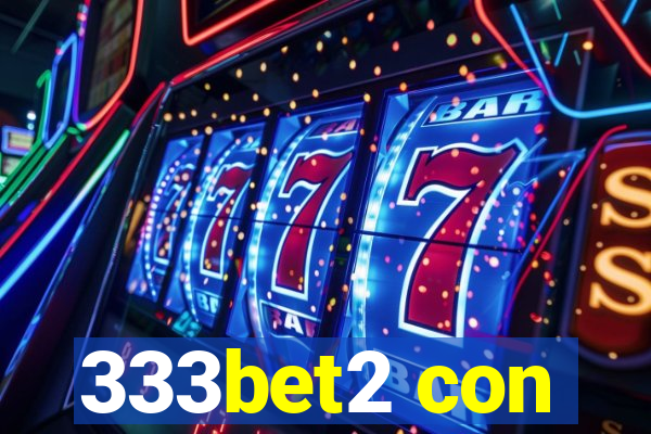 333bet2 con
